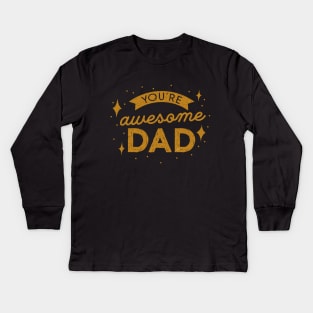 Awesome Dad Kids Long Sleeve T-Shirt